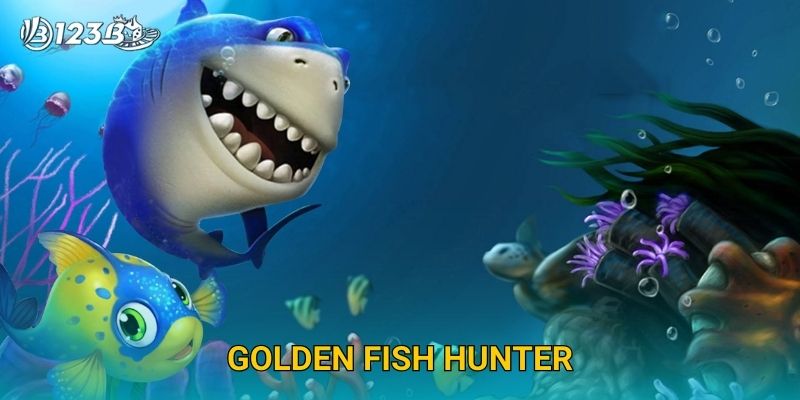 Golden Fish Hunter 123B – Săn Cá Vàng Đổi Thưởng Đỉnh Cao 2025