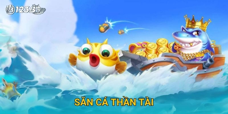 Săn Cá Thần Tài 123B – Rinh Lộc Về Tay Với Giải Thưởng Hấp Dẫn