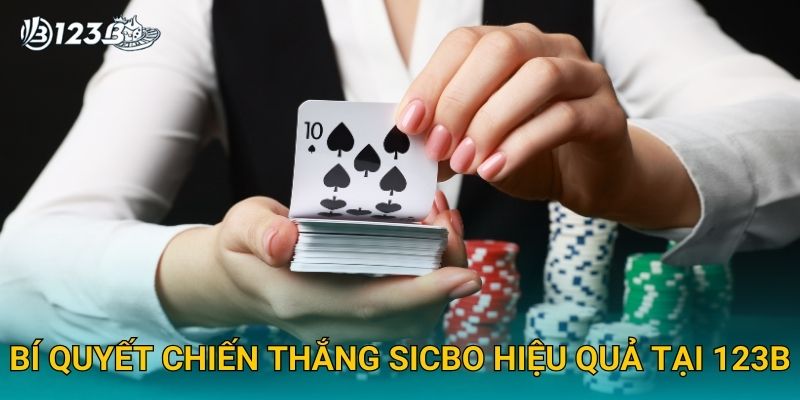 Bí quyết chiến thắng Sicbo hiệu quả tại 123B