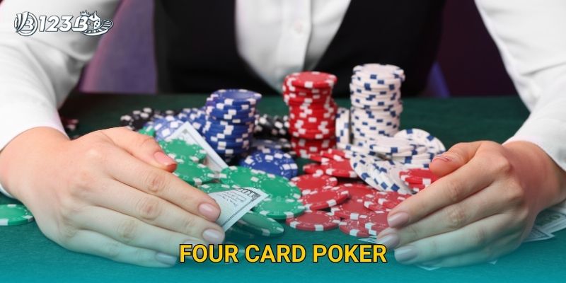 Four Card Poker 123B – Chinh Phục Poker 4 Lá Dễ Dàng Và Thú Vị