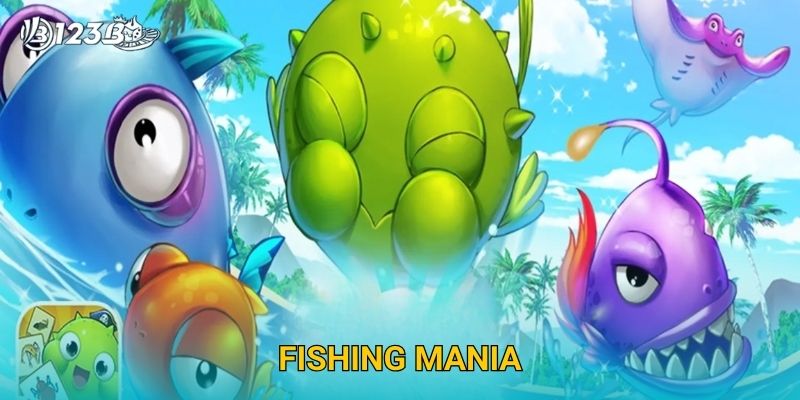 Fishing Mania 123B – Trải Nghiệm Bắn Cá Đổi Thưởng Siêu Hấp Dẫn